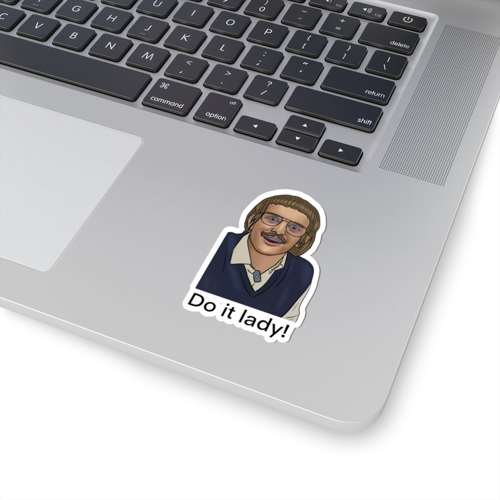 Sticker  - 'Do it lady' Chit Skit Inspired